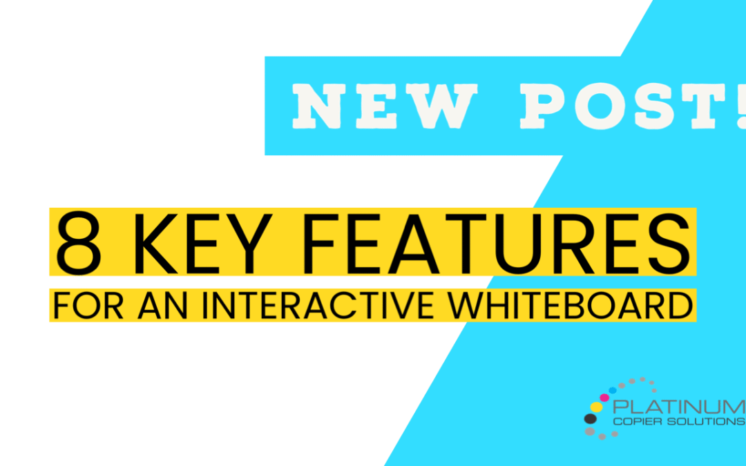 8 Features to Look for in an Interactive Whiteboard