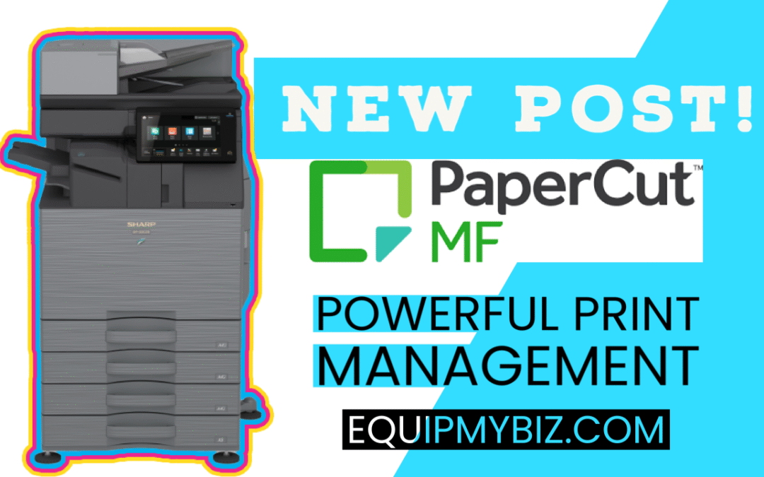 PaperCut MF and Sharp MFPs: A Perfect Pair